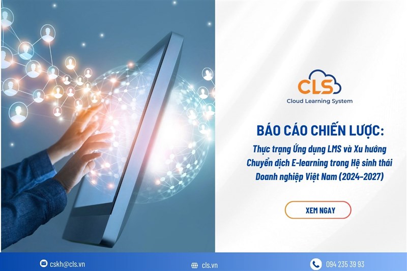 Báo cáo Chiến lược:  Thực trạng Ứng dụng LMS và Xu hướng Chuyển dịch E-learning trong Hệ sinh thái Doanh nghiệp Việt Nam (2024–2027)